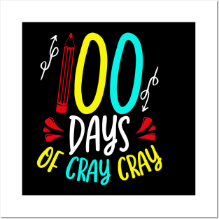 Funny 100 Days of School Sayings, 100 Days of Cray Cray Posters and Art